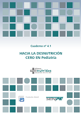 Cuaderno 4.1. Hacía la desnutrición cero en pediatría  